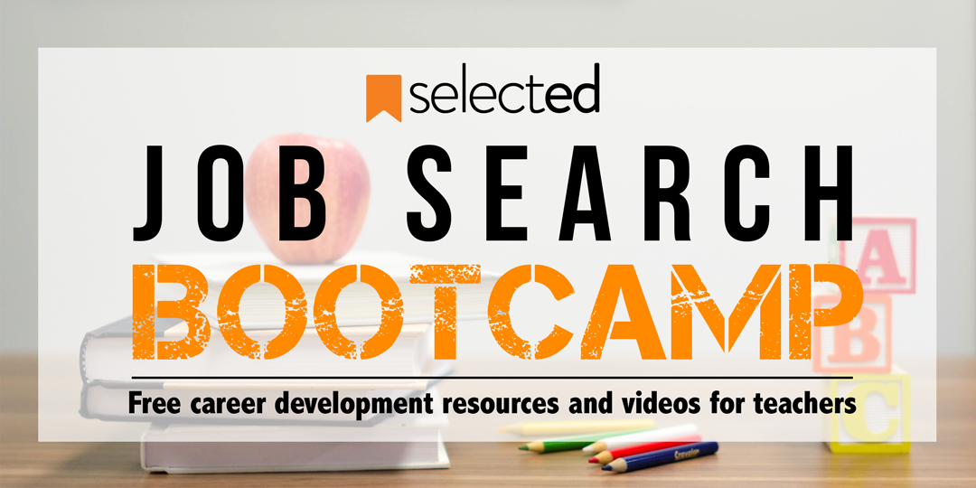 Teacher Job Search Bootcamp: Resume, Demo Lesson, School Fit, Interviewing 101